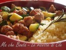cous cous salsiccia zucchine