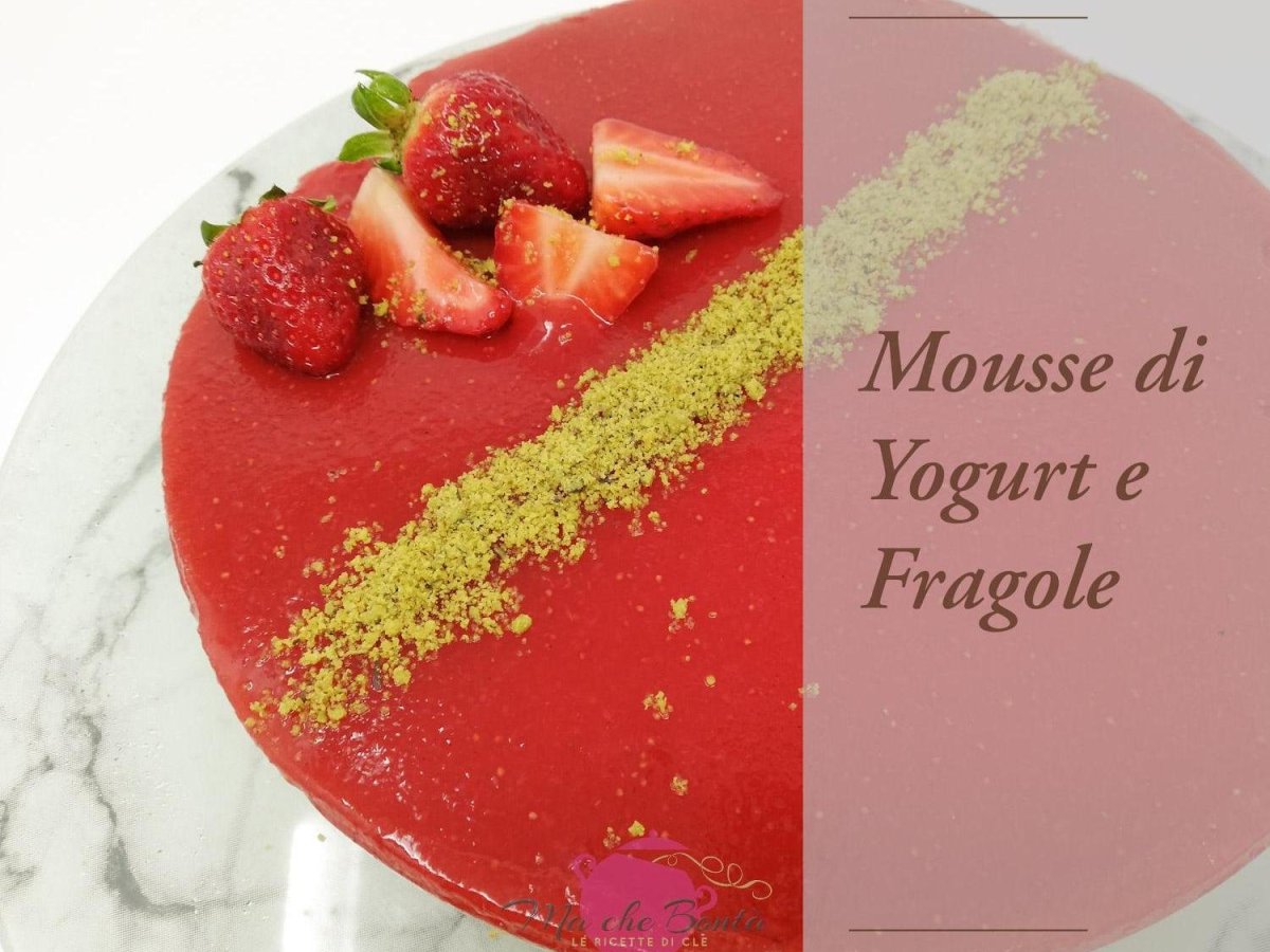 Mousse allo yogurt e gelèe di&nbsp;fragole